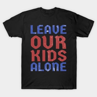 Leave Our Kids Alone T-Shirt